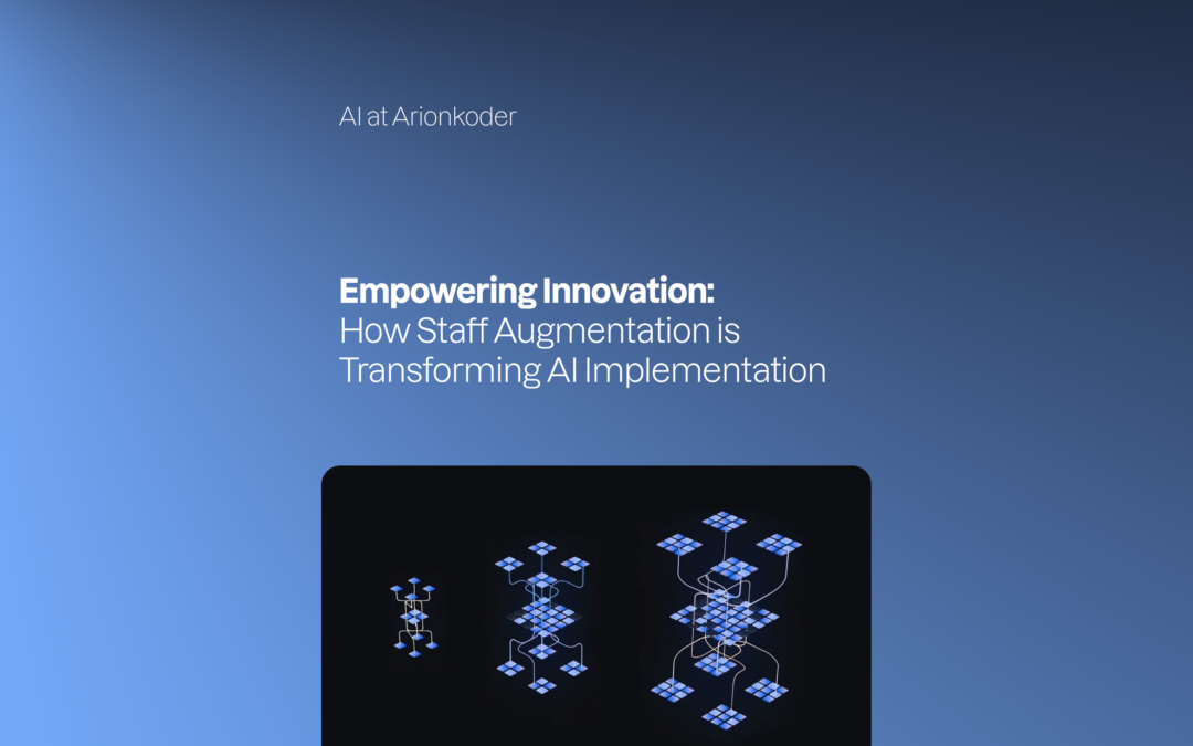 Empowering Innovation: How Staff Augmentation is Transforming AI Implementation