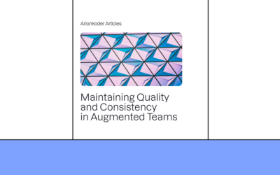 Maintaining Quality and Consistency in Augmented Teams