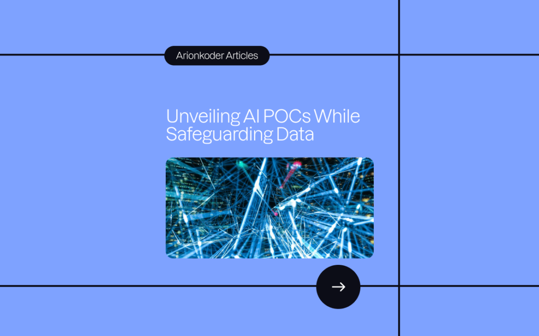 Unveiling AI POCs While Safeguarding Data