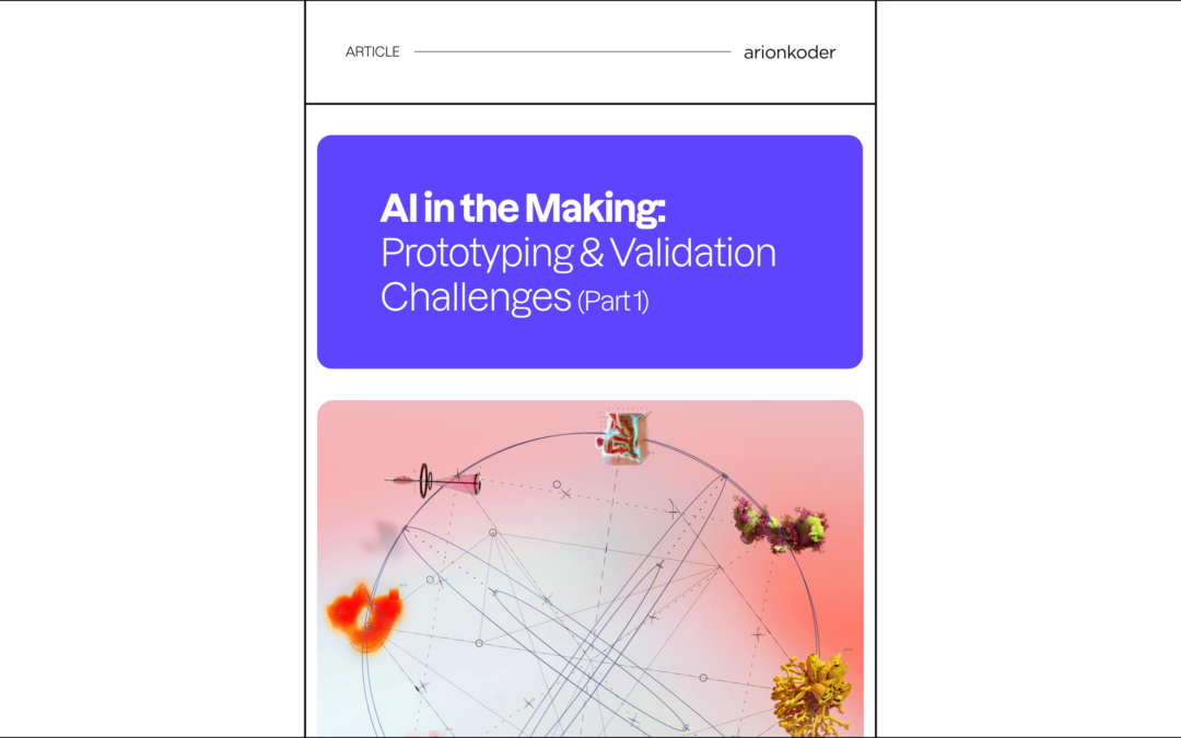 AI in the Making: Prototyping & Validation Challenges, pt. 1