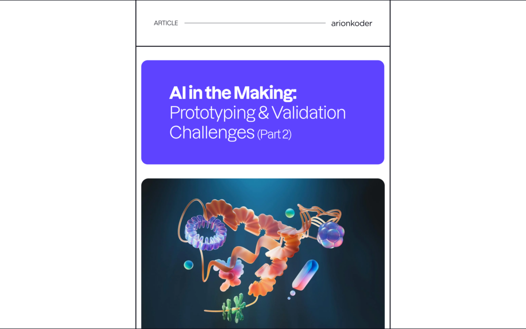 AI in the Making: Prototyping & Validation Challenges, pt. 2