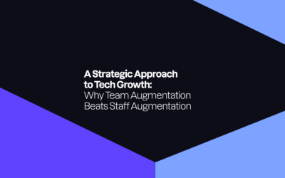 A Strategic Approach to Tech Growth: Why Team Augmentation Beats Staff Augmentation