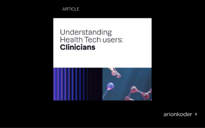 Understanding Health Tech users: Clinicians