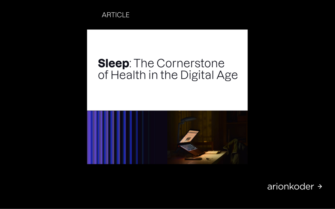 Sleep: The Cornerstone of Health in the Digital Age