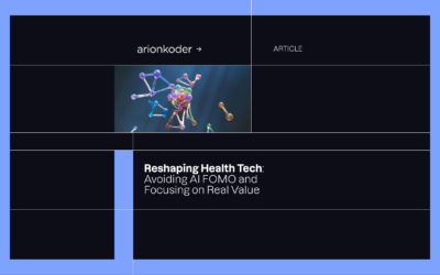 Reshaping Health Tech: Avoiding AI FOMO and Focusing on Real Value